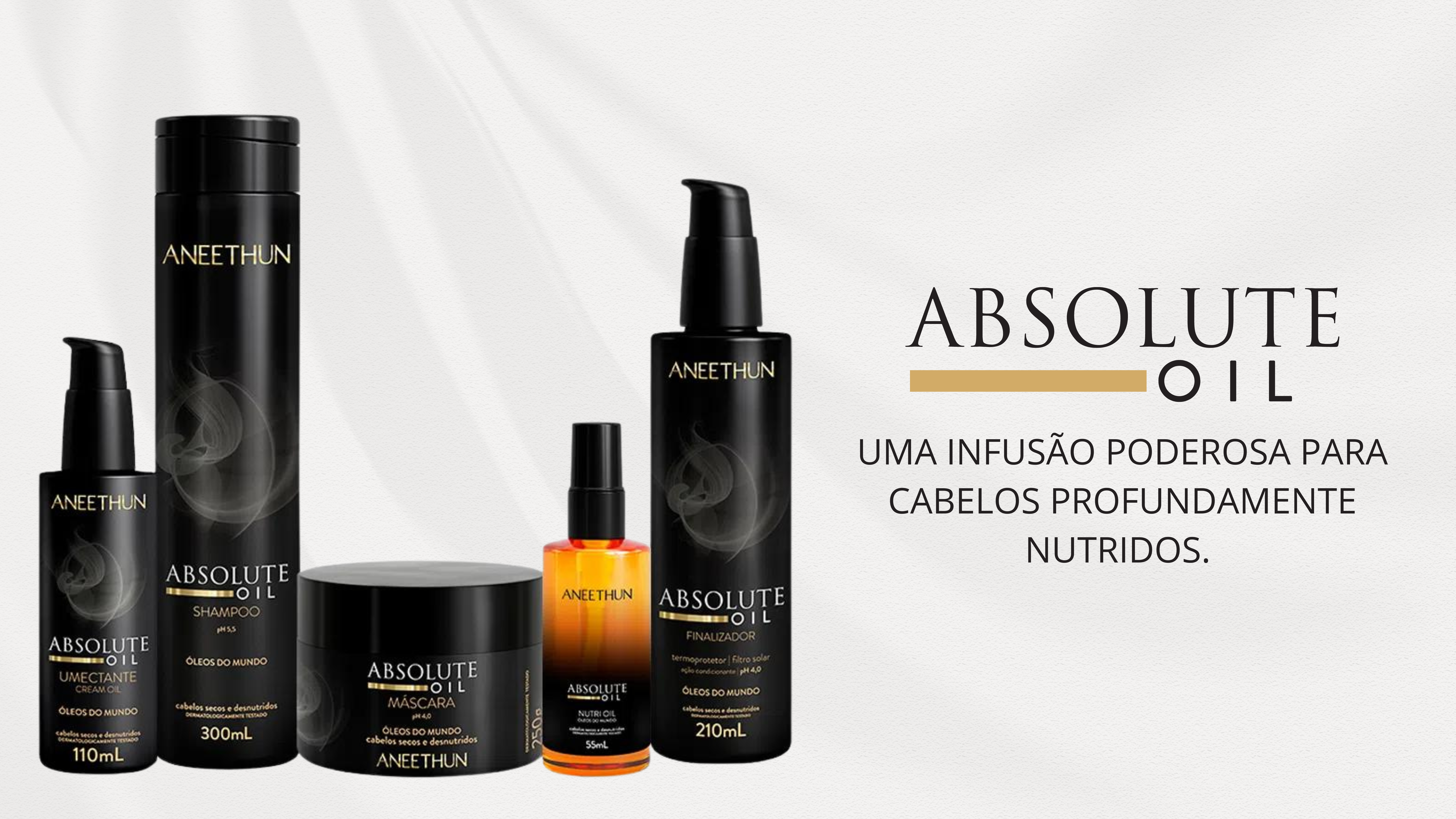 Absolute Oil - Linha perfeita para cabelos super nutridos. 